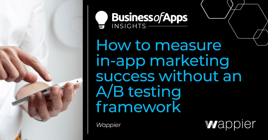 You are currently viewing How to measure in-app marketing success without an A/B testing framework
