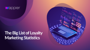 Read more about the article The Big List of Loyalty Marketing Statistics