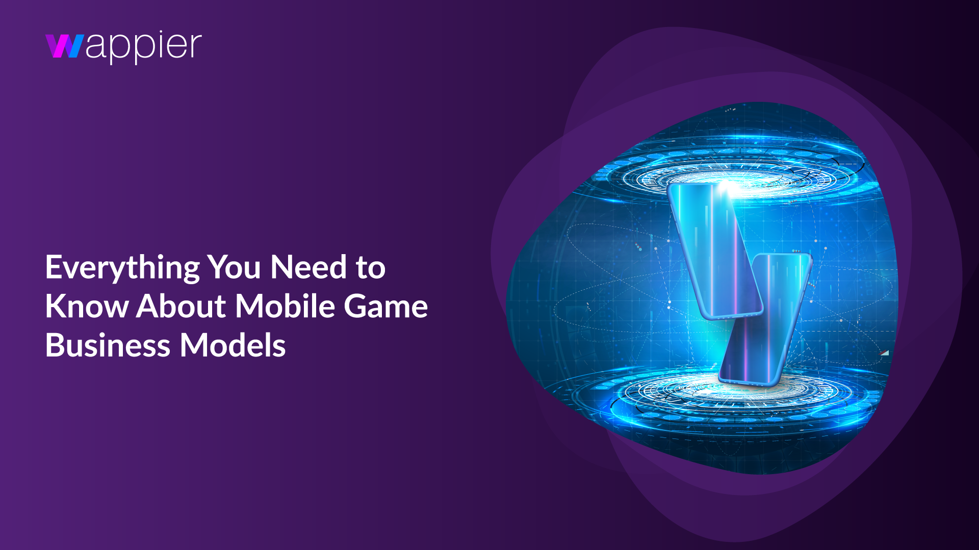 You are currently viewing Everything You Need to Know About Mobile Game Business Models