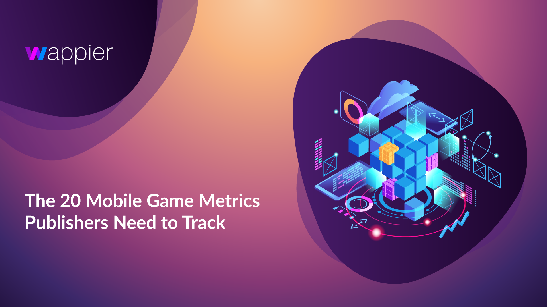 Read more about the article The 20 Mobile Game Metrics Publishers Need to Track